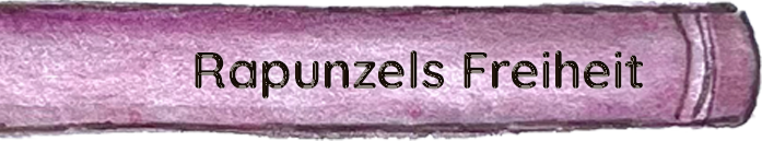 Rapunzels Freiheit